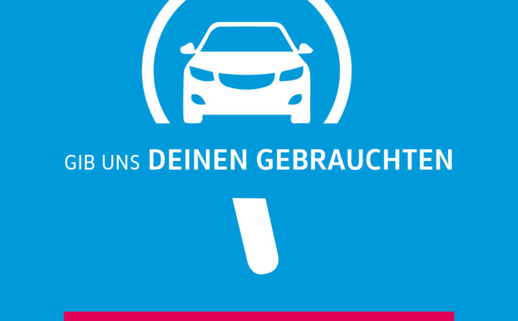  Gib uns deinen Gebrauchten