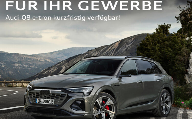  Gewerbeleasing Audi Q8 e-tron